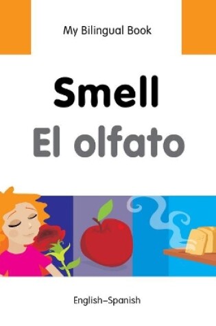 Cover of My Bilingual Book -  Smell (English-Spanish)