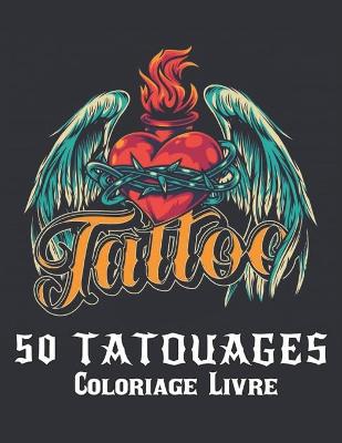 Book cover for 50 tatouages Coloriage Livre