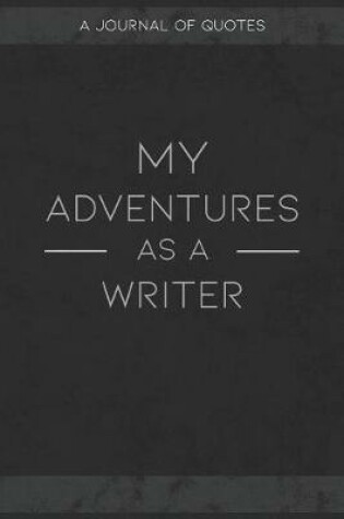 Cover of My Adventures As A Writer