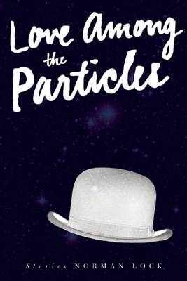 Book cover for Love Among the Particles