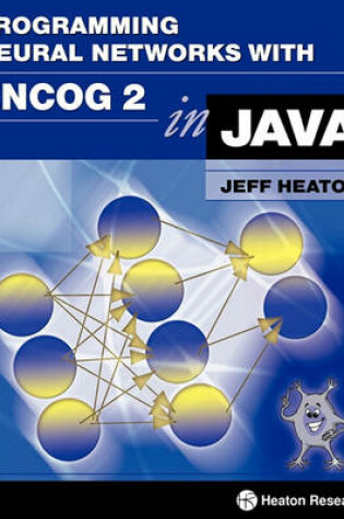 Cover of Programming Neural Networks with Encog 2 in Java