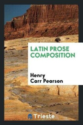 Cover of Latin Prose Composition