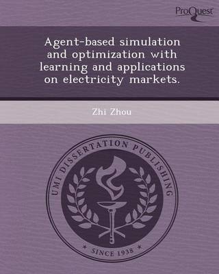 Book cover for Agent-Based Simulation and Optimization with Learning and Applications on Electricity Markets