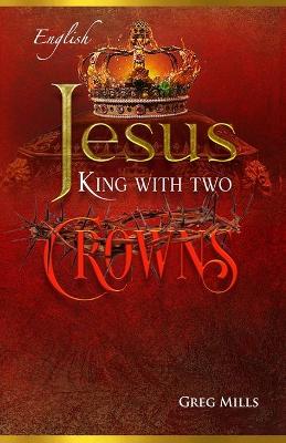 Book cover for Jesus, King with Two Crowns