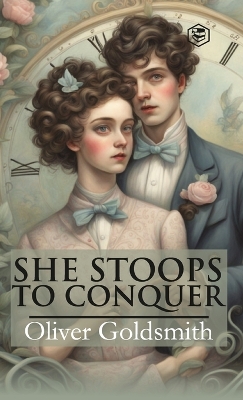 Book cover for She Stoops To Conquer (Hardcover Library Edition)