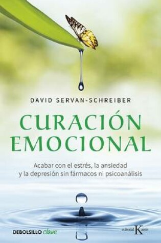 Cover of Curacion Emocional / The Instinct to Heal: Curing Depression, Anxiety and Stress Without Drugs and Without Talk Therapy