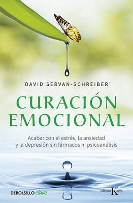 Book cover for Curacion Emocional / The Instinct to Heal: Curing Depression, Anxiety and Stress Without Drugs and Without Talk Therapy