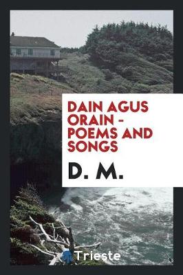 Book cover for Dain Agus Orain - Poems and Songs