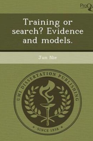 Cover of Training or Search? Evidence and Models