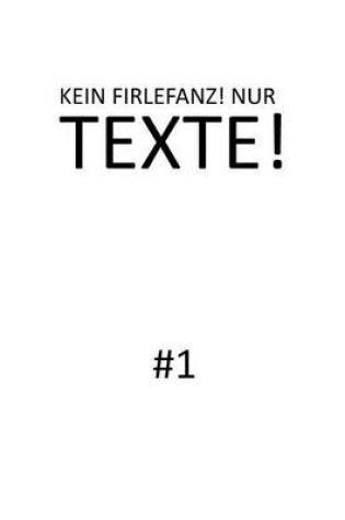 Cover of Keinfirlefanz! Nurtexte!