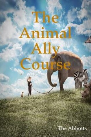 Cover of The Animal Ally Course