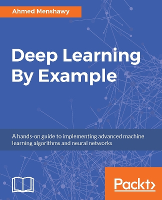 Book cover for Deep Learning By Example