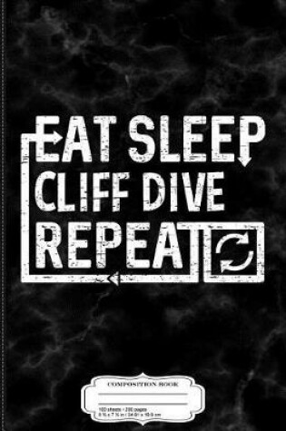 Cover of Eat Sleep Cliff Dive