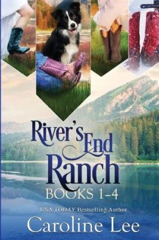 Cover of Caroline Lee's River's End Ranch Collection parts 1-4
