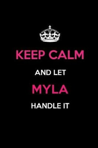 Cover of Keep Calm and Let Myla Handle It