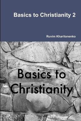 Book cover for Basics to Christianity 2