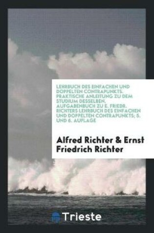 Cover of Aufgabenbuch Zu E. Friedr. Richter's Lehrbuch Des Einfachen Und Doppelten Contrapunkts