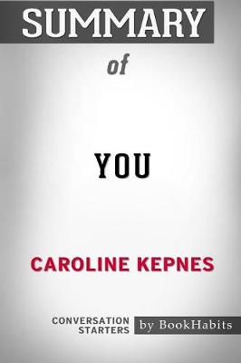 Book cover for Summary of You by Caroline Kepnes