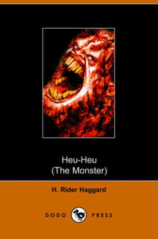 Cover of Heu Heu or the Monster (Dodo Press)