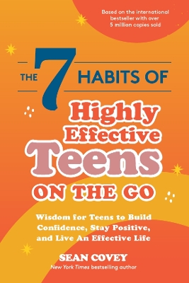 Book cover for The 7 Habits of Highly Effective Teens on the Go