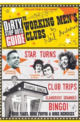 Cover of The Dirty Stop Out's Guide to Working Men's Clubs