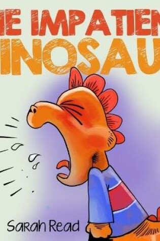Cover of The Impatient Dinosaur