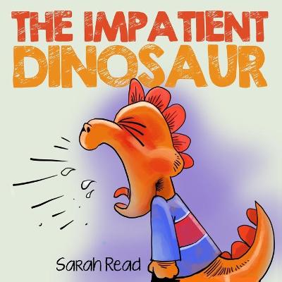 Book cover for The Impatient Dinosaur