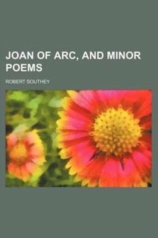 Cover of Joan of Arc, and Minor Poems