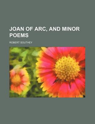 Book cover for Joan of Arc, and Minor Poems