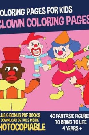 Cover of Clown Coloring Pages (Coloring Pages for Kids)