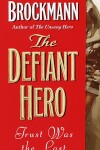 Book cover for The Defiant Hero