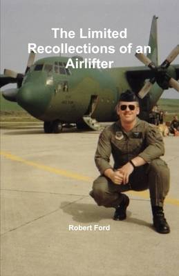 Book cover for The Limited Recollections of an Airlifter