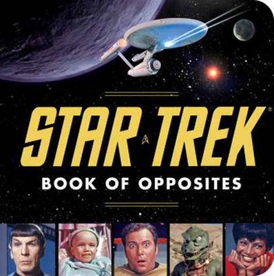 Book cover for The Star Trek Book Of Opposites