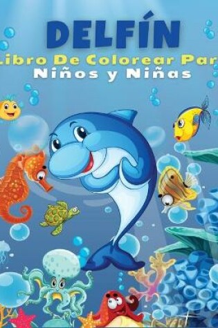 Cover of Delfín Libro de colorear para niños y niñas