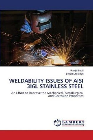 Cover of Weldability Issues of Aisi 3i6l Stainless Steel