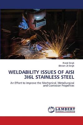 Book cover for Weldability Issues of Aisi 3i6l Stainless Steel
