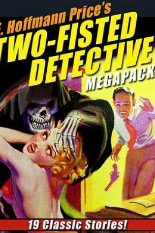 Cover of E. Hoffmann Price's Two-Fisted Detectives Megapack(r)