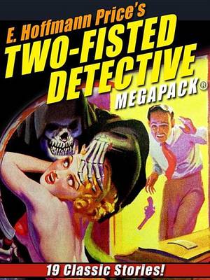 Book cover for E. Hoffmann Price's Two-Fisted Detectives Megapack(r)