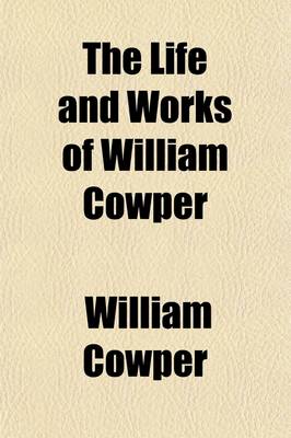 Book cover for Life and Works of William Cowper Volume 8