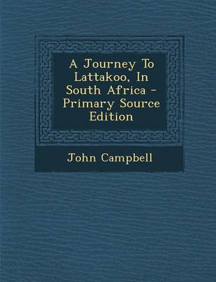 Book cover for A Journey to Lattakoo, in South Africa