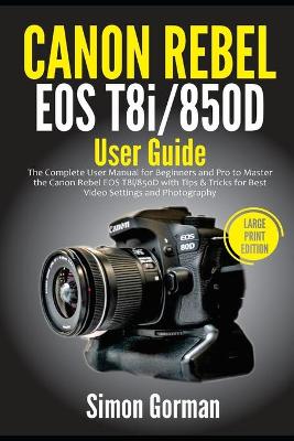 Book cover for Canon Rebel EOS T8i/850D User Guide