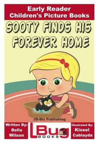 Cover of Sooty Finds His Forever Home - Early Reader - Children's Picture Books