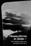 Book cover for Thomas Merton In Alaska