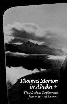 Book cover for Thomas Merton In Alaska