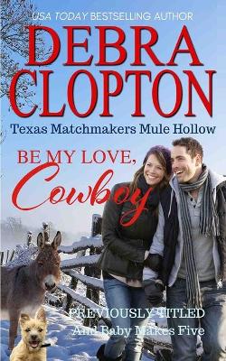 Book cover for Be My Love, Cowboy