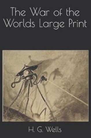 Cover of The War of the Worlds Large Print