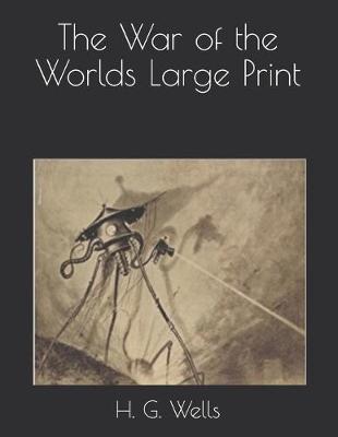 Book cover for The War of the Worlds Large Print