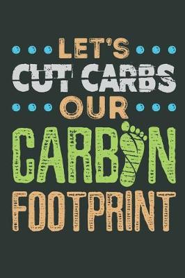 Book cover for Let's Cut Carbs Our Carbon Footprint