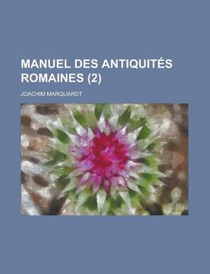 Book cover for Manuel Des Antiquit S Romaines (2)