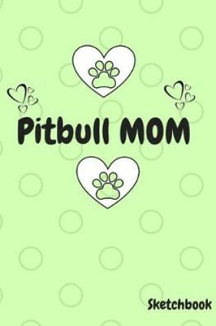 Cover of Pitbull Mom SketchBook